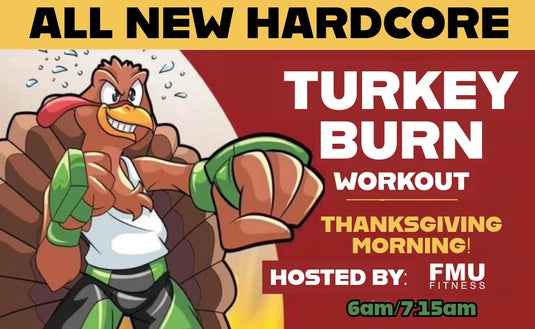 Thanksgiving Turkey Burn [6am Slot]